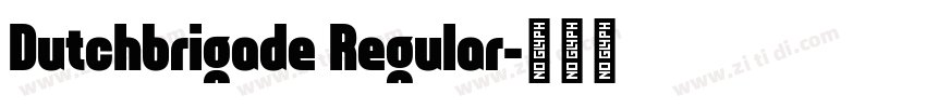Dutchbrigade Regular字体转换
